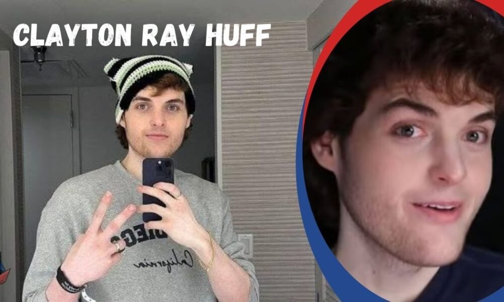 Clayton Ray Huff